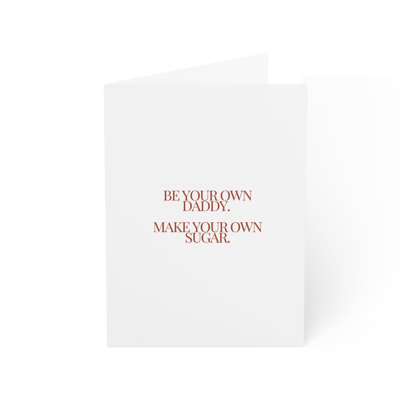 Be Your Own Daddy. Make Your Own Sugar Card | 5x7 | Graduation Card | Work Promotion Card | Congrats Card |