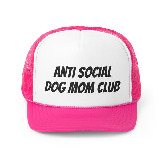 Anti Social Dog Mom Trucker Hat