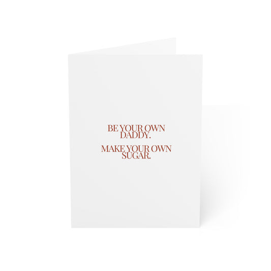 Be Your Own Daddy. Make Your Own Sugar Card | 5x7 | Graduation Card | Work Promotion Card | Congrats Card |