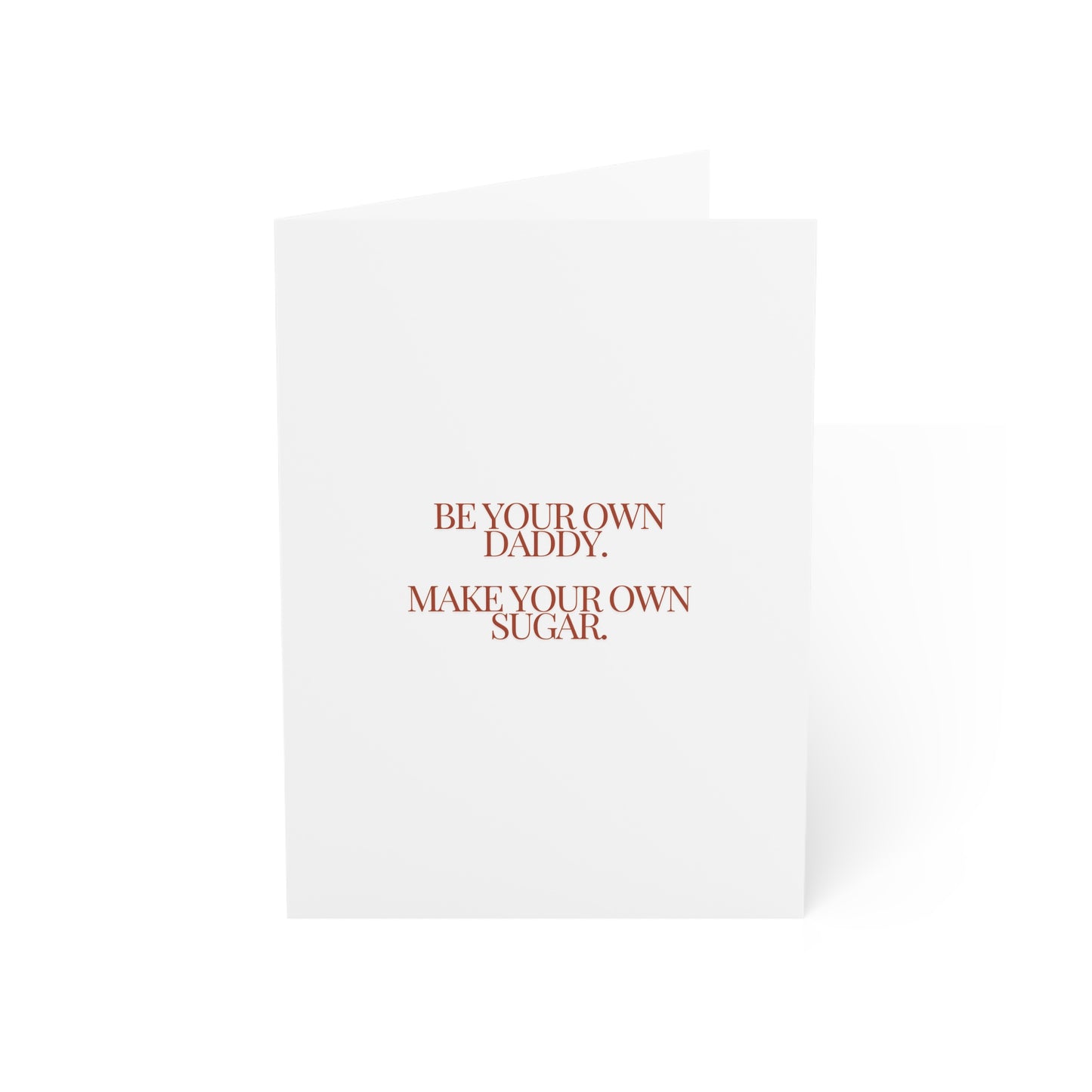 Be Your Own Daddy. Make Your Own Sugar Card | 5x7 | Graduation Card | Work Promotion Card | Congrats Card |