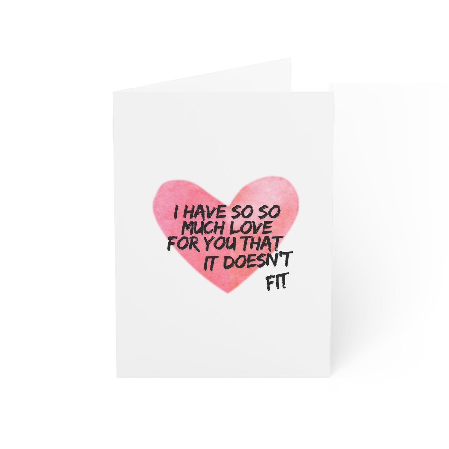 I have so much love for you it doesn't fit Card | 5x7 | I love you Card | Thankful Card | Bestfriend Card | Boyfriend Card | Girlfriend Card | Friend Card